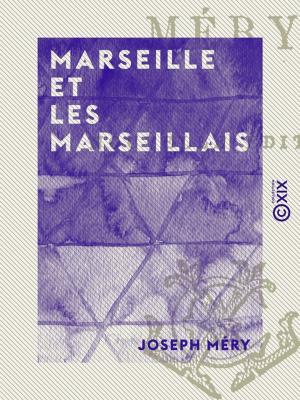 Cover of the book Marseille et les Marseillais by Émile Bergerat