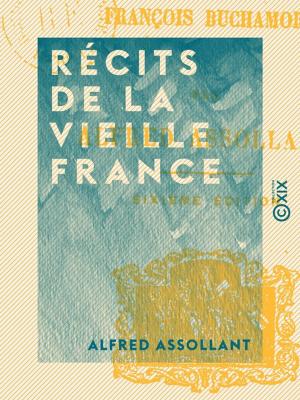 Cover of Récits de la vieille France by Alfred Assollant, Collection XIX