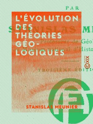Cover of the book L'Évolution des théories géologiques by Charles Malato