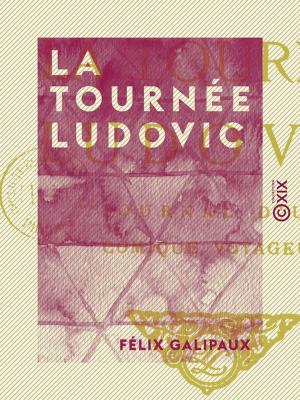 Cover of the book La Tournée Ludovic by Albert Wolff, Jacques Offenbach