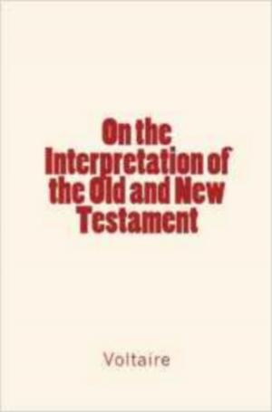 Cover of the book On the Interpretation of the Old and New Testament by Caius T.  Suetonius, Caius T.  Suetonius