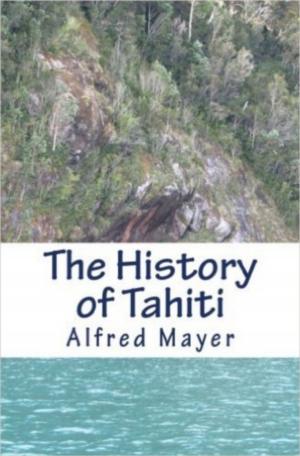 Cover of the book The History of Tahiti by P. Van Ness Myers, F. E. Lenormant & Chevallier