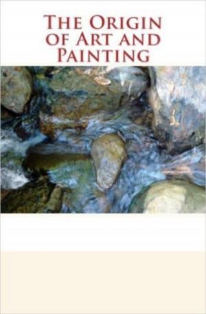 Cover of the book The Origin of Art and Painting by Stuart Mill, Jean-Baptiste Say