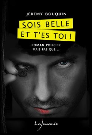 Cover of the book Sois belle et t'es toi ! by Jan Thirion