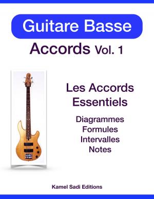 Cover of the book Guitare Basse Accords Vol. 1 by Kamel Sadi