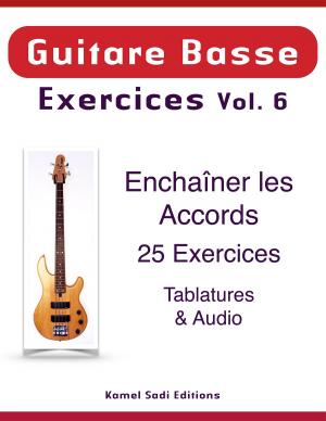 Cover of the book Guitare Basse Exercices Vol. 6 by Adam Taylor Ross