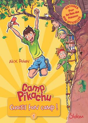 Cover of the book Camp Pikachu, tome 1 : choisis ton camp! by Marinette LEVY, Gérard STROUK, Guénolée de BLIGNIÈRES-STROUK