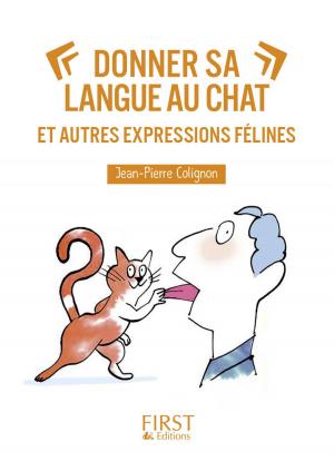 Cover of the book Donner sa langue au chat et autres expressions félines by Arnaud RIOU