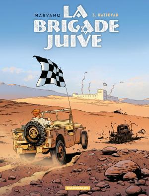 Cover of the book La Brigade juive - Tome 3 - Hatikvah by Morris, Jean Léturgie, Pearce