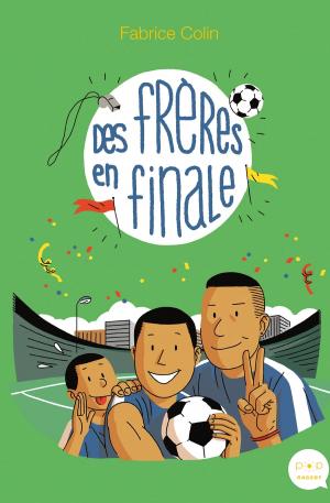 Cover of the book Des frères en finale by Fabien Clavel