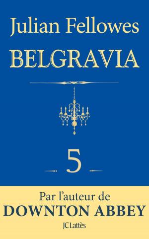 Book cover of Feuilleton Belgravia épisode 5