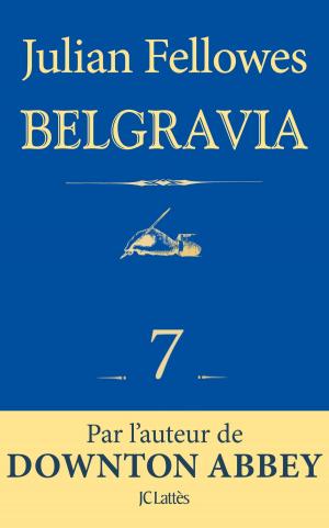 Book cover of Feuilleton Belgravia épisode 7