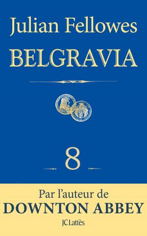Book cover of Feuilleton Belgravia épisode 8