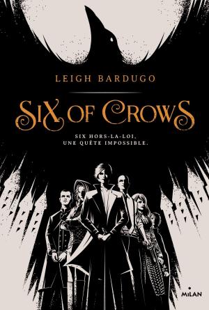 Cover of the book Six of crows, Tome 01 by Moe Price