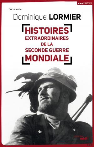 Cover of the book Histoires extraordinaires de la Seconde Guerre mondiale by Stéphane CARLIER