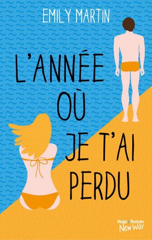 Cover of the book L'année ou je t'ai perdu by Nicole Burnham