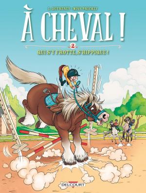 Cover of the book À cheval ! T02 by Stéphane Heuet