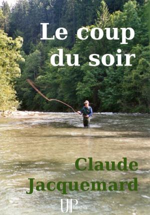 Cover of the book Le coup du soir by Joyce Serrière