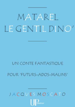 Book cover of Matarel le gentil Dino'