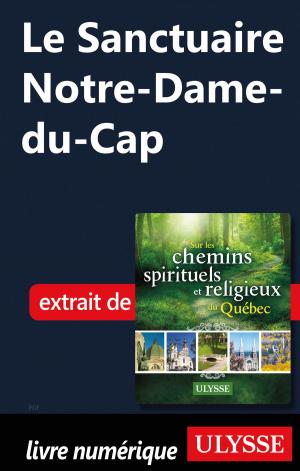 Cover of the book Le Sanctuaire Notre-Dame-du-Cap by Tours Chanteclerc