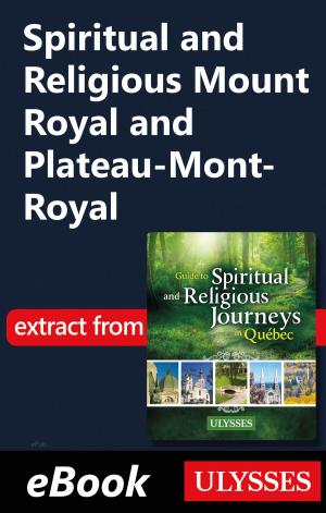 Cover of the book Spiritual and Religious Mount Royal and Plateau-Mont-Royal by Ariane Arpin-Delorme