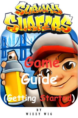 Book cover of Subway Surfers Game Guide