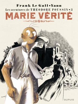 Book cover of Théodore Poussin - Tome 3 - Marie vérité