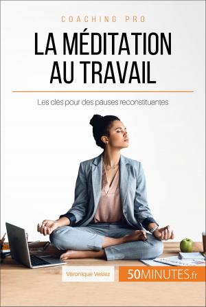 Cover of the book La méditation au travail by Hadrien Nafilyan, Thomas Jacquemin, 50Minutes.fr