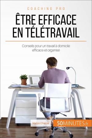 Cover of the book Être efficace en télétravail by Géraldine de Radiguès, 50Minutes.fr