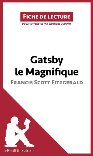 Cover of the book Gatsby le Magnifique de Francis Scott Fitzgerald (Fiche de lecture) by Ophélie Ruch