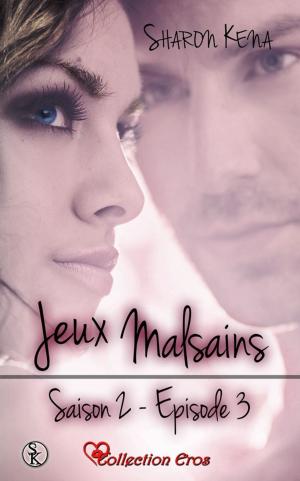 Book cover of Jeux Malsains - Saison 2 - Épisode 3