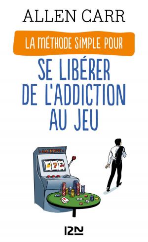 Cover of the book La Méthode simple pour se libérer de l'addiction au jeu by Danielle STAR