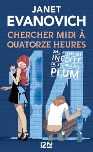 Cover of the book Chercher midi à quatorze heures by Franck THILLIEZ