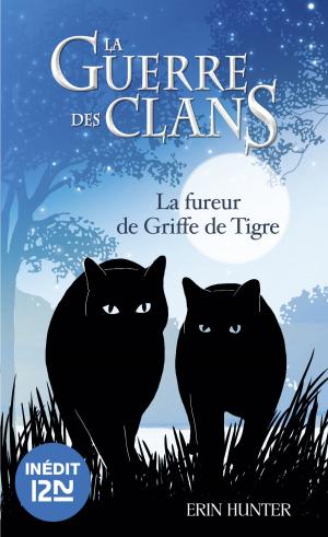 Cover of the book La guerre des Clans : La fureur de Griffe de Tigre by Chris PAVONE