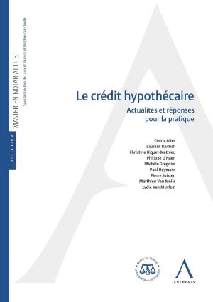 Cover of the book Le crédit hypothécaire by Thierry Driesse, Anthemis