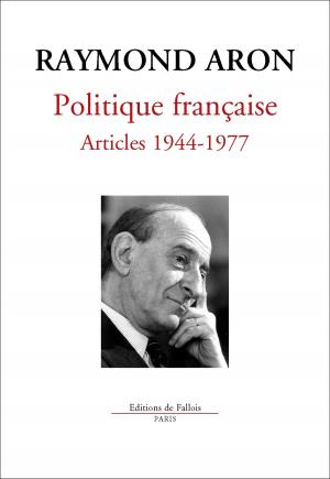 Cover of the book Politique française Articles 1944-1977 by Jacqueline de Romilly