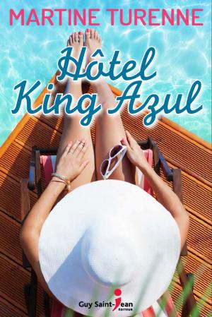 Cover of the book Hotel King Azul by Luc Desilets