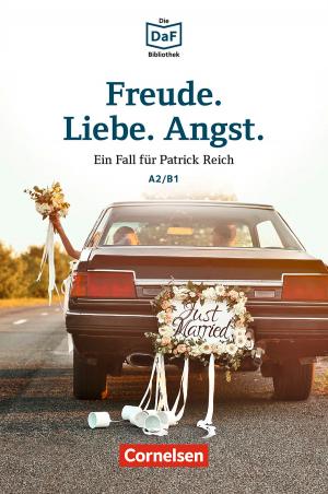 Cover of Die DaF-Bibliothek / A2/B1 - Freude. Liebe. Angst.