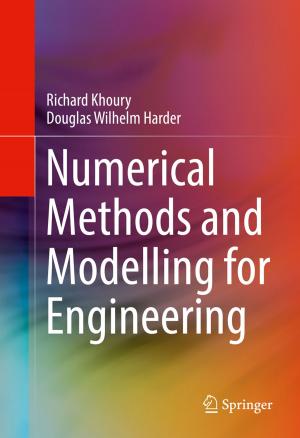 Cover of the book Numerical Methods and Modelling for Engineering by Katarzyna Kopczewska, Paweł Churski, Artur Ochojski, Adam Polko