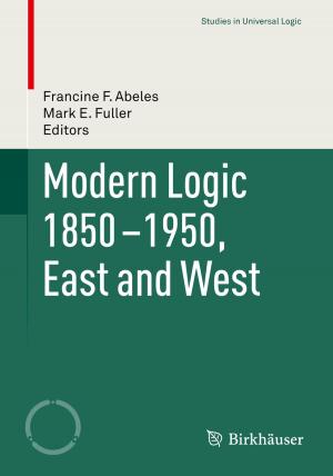 Cover of the book Modern Logic 1850-1950, East and West by Daniela Angelina  Jelinčić