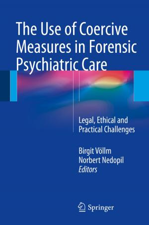 Cover of the book The Use of Coercive Measures in Forensic Psychiatric Care by L. Huang