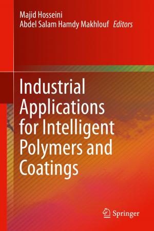 Cover of the book Industrial Applications for Intelligent Polymers and Coatings by Enzo Silvestri, Alessandro Muda, Davide Orlandi