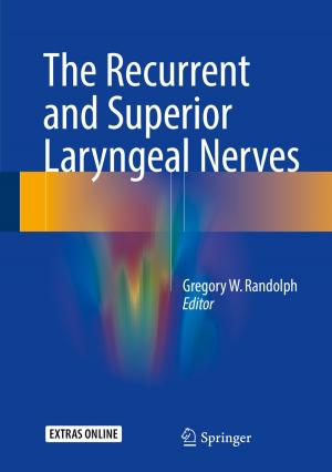Cover of the book The Recurrent and Superior Laryngeal Nerves by George A. Anastassiou, Ioannis K. Argyros