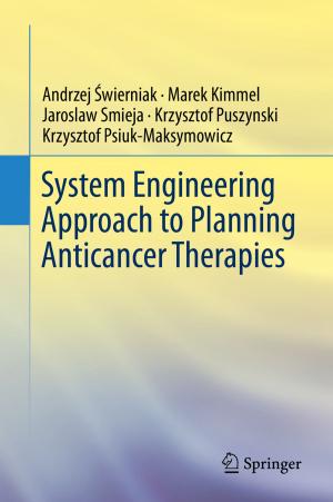 Cover of the book System Engineering Approach to Planning Anticancer Therapies by Kieran Jordan, Dara Leong, Avelino Álvarez Ordóñez