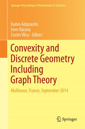 Cover of the book Convexity and Discrete Geometry Including Graph Theory by Jesús Montoya Sánchez de Pablo, María Miravalles López, Antoine Bret