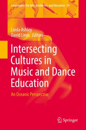 Cover of the book Intersecting Cultures in Music and Dance Education by Eleanor Mantel, Gang Cheng, Abass Alavi, Janet S. Reddin