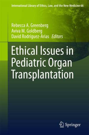 Cover of the book Ethical Issues in Pediatric Organ Transplantation by Sujoy Kumar Saha, Hrishiraj Ranjan, Madhu Sruthi Emani, Anand Kumar Bharti