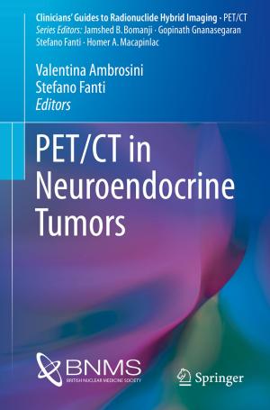 Cover of the book PET/CT in Neuroendocrine Tumors by Velupillai Ilankovan, Madan Ethunandan, Tian Ee Seah