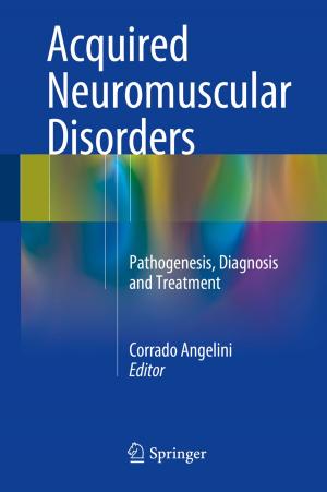 Cover of the book Acquired Neuromuscular Disorders by Andrei Stalmashonak, Gerhard Seifert, Amin Abdolvand
