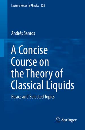 Cover of the book A Concise Course on the Theory of Classical Liquids by Dean S. Hartley III